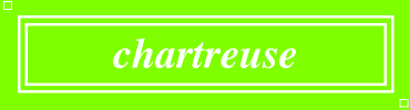 chartreuse:#7FFF00
