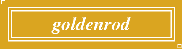 goldenrod:#DAA520