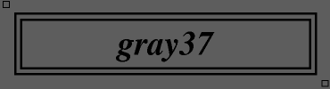gray37:#5E5E5E