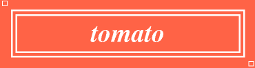 tomato:#FF6347