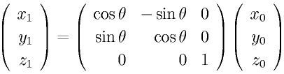 \Vs{x_1}{y_1}{z_1}=\Mss{\cos\theta}{-\sin\theta}{0}{\sin\theta}{\cos\theta}{0}{0}{0}{1}\Vs{x_0}{y_0}{z_0}