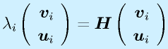 \lambda_i\Mto{\vect{v}_i}{\vect{u}_i}=\vect{H}\Mto{\vect{v}_i}{\vect{u}_i}